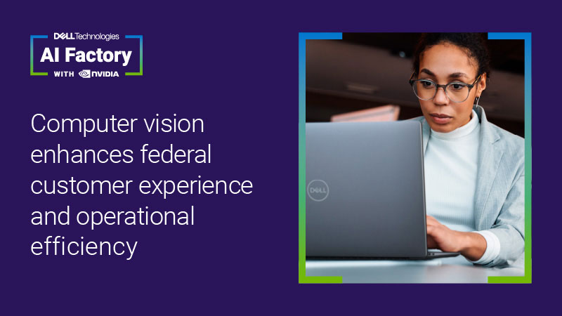 Computer Vision Enhances Federal CX and Operational Efficiency