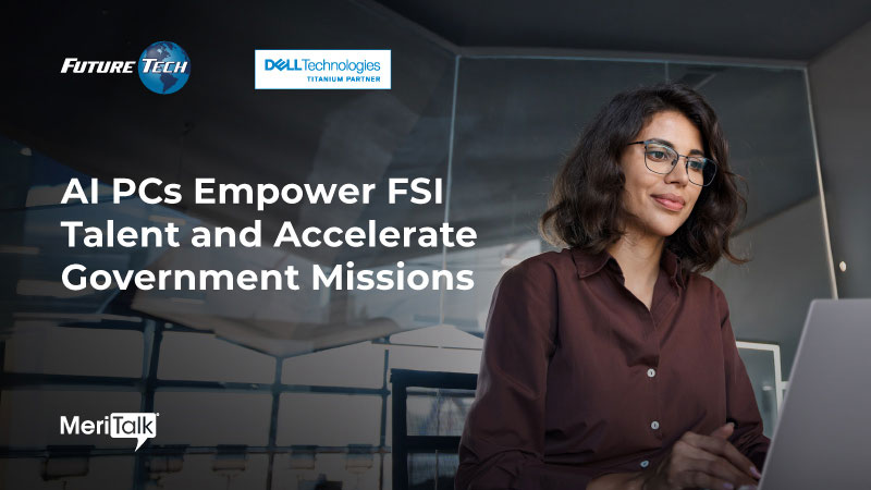 AI PCs Empower FSI Talent and Accelerate Government Missions