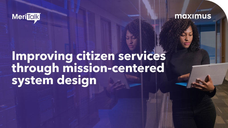 Improving Citizen Services Through Mission-Centered System Design