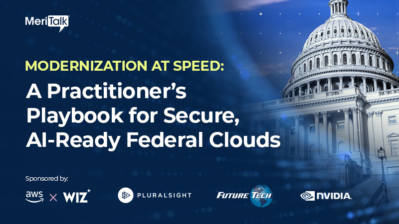 MODERNIZATION AT SPEED: A Practitioner’s Playbook for Secure, AI-Ready Federal Clouds