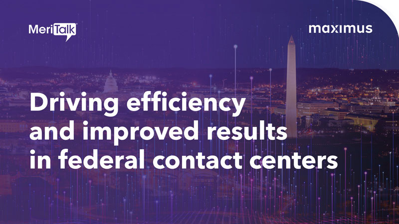 Driving efficiency and improved results in federal contact centers