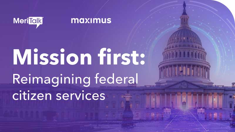 Mission First: Reimagining Federal Citizen Services